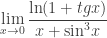 \underset{x\to 0}{\mathop{\lim }}\, \dfrac{\ln (1+tgx)}{x+{{\sin }^{3}}x} 