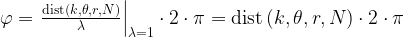 \varphi ={{\left. \frac{\text{dist}\left( k,\theta ,r,N \right)}{\lambda } \right|}_{\lambda =1}}\cdot 2\cdot \pi =\text{dist}\left( k,\theta ,r,N \right)\cdot 2\cdot \pi 