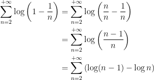 {\begin{aligned} \sum_{n=2}^{+\infty}\log \left( 1-\frac{1}{n} \right) &= \sum_{n=2}^{+\infty}\log \left( \frac{n}{n}-\frac{1}{n} \right) \\ &= \sum_{n=2}^{+\infty}\log \left( \frac{n-1}{n} \right) \\ &=\sum_{n=2}^{+\infty}\left( \log (n-1)- \log n \right) \end{aligned}}