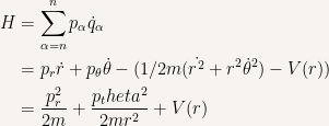 {\begin{aligned} H&=\displaystyle \sum_{\alpha=n}^np_\alpha\dot{q}_\alpha\\ &=p_r\dot{r}+p_\theta\dot{\theta}-(1/2m(\dot{r^2}+r^2\dot{\theta}^2)-V(r))\\ &=\dfrac{p_r^2}{2m}+\dfrac{p_theta^2}{2mr^2}+V(r) \end{aligned}}