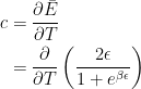 {\begin{aligned} c &= \dfrac{\partial \bar{E}}{\partial T} \\ &= \dfrac{\partial}{\partial T}\left( \dfrac{2\epsilon}{1+e^{\beta \epsilon}}\right) \end{aligned}}