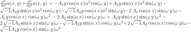 {\frac{\partial^{2}}{\partial{x}^{2}}}u(x,y)+{\frac{\partial^{2}}{\partial{y}^{2}}}u(x,y)=-A_{{1}}y\cos(\alpha\, x){\alpha}^{2}\cos(\omega\, y)+A_{{2}}y\sin(\alpha\, x){\alpha}^{2}\sin(\omega\, y)-\sqrt{-1}A_{{3}}y\sin(\alpha\, x){\alpha}^{2}\cos(\omega\, y)-\sqrt{-1}A_{{4}}y\cos(\alpha\, x){\alpha}^{2}\sin(\omega\, y)-2\, A_{{1}}\cos(\alpha\, x)\sin(\omega\, y)\omega-A_{{1}}y\cos(\alpha\, x)\cos(\omega\, y){\omega}^{2}-2\, A_{{2}}\sin(\alpha\, x)\cos(\omega\, y)\omega+A_{{2}}y\sin(\alpha\, x)\sin(\omega\, y){\omega}^{2}-2\,\sqrt{-1}A_{{3}}\sin(\alpha\, x)\sin(\omega\, y)\omega-\sqrt{-1}A_{{3}}y\sin(\alpha\, x)\cos(\omega\, y){\omega}^{2}+2\,\sqrt{-1}A_{{4}}\cos(\alpha\, x)\cos(\omega\, y)\omega-\sqrt{-1}A_{{4}}y\cos(\alpha\, x)\sin(\omega\, y){\omega}^{2} 
