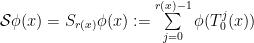 {\mathcal{S}\phi(x)=S_{r(x)}\phi(x):=\sum\limits_{j=0}^{r(x)-1}\phi(T_0^j(x))}