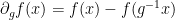 {\partial_g f(x) = f(x) - f(g^{-1} x)}