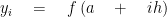 { y }_{ i }\quad =\quad f\left( a\quad +\quad ih \right) 