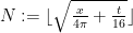 {N := \lfloor \sqrt{\frac{x}{4\pi} + \frac{t}{16}} \rfloor}