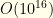 {O(10^{16})}