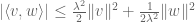 |\langle v, w \rangle| \leq \frac{\lambda^2}{2} \|v\|^2 + \frac{1}{2\lambda^2} \|w\|^2