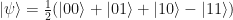 |\psi\rangle = \frac{1}{2}(|00\rangle + |01\rangle + |10\rangle - |11\rangle)