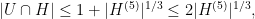 |U\cap H|\leq 1+|H^{(5)}|^{1/3}\leq 2|H^{(5)}|^{1/3},