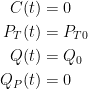  \begin{aligned} C(t) &= 0 \\ P_T(t) &= P_{T0} \\ Q(t) &= Q_0 \\ Q_P(t) &= 0 \end{aligned} 
