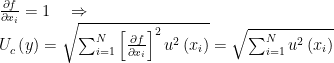  \begin{array}{l} {\frac{\partial f}{\partial x_{i} } =1\quad \Rightarrow } \\ {U_{c} ^{} \left(y\right)=\sqrt{\sum _{i=1}^{N}\left[\frac{\partial f}{\partial x_{i} } \right]^{2} u^{2} \left(x_{i} \right) } =\sqrt{\sum _{i=1}^{N}u^{2} \left(x_{i} \right) } } \end{array}