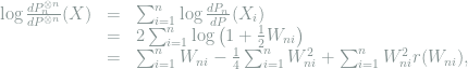  \begin{array}{rcl} \log\frac{dP_n^{\otimes n}}{dP^{\otimes n}}(X) & = & \sum_{i=1}^n \log \frac{dP_n}{dP}(X_i) \\ &=& 2\sum_{i=1}^n \log\left(1+\frac{1}{2}W_{ni}\right) \\ &=& \sum_{i=1}^n W_{ni} - \frac{1}{4}\sum_{i=1}^n W_{ni}^2 + \sum_{i=1}^n W_{ni}^2 r(W_{ni}), \end{array} 