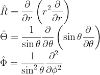  \displaystyle \hat{R} = \frac{\partial}{\partial r} \left( r^2 \frac{\partial}{\partial r} \right)\\ \\ \hat{\Theta} = \frac{1}{\sin \theta} \frac{\partial}{\partial \theta} \left( \sin \theta \frac{\partial}{\partial \theta} \right)\\ \\ \hat{\Phi} = \frac{1}{\sin^2 \theta} \frac{\partial^2}{\partial\phi^2}  