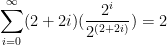 \displaystyle \sum_{i = 0}^{\infty}(2+2i)(\frac{2^{i}}{2^{(2+2i)}}) = 2