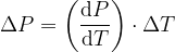   \displaystyle \Delta P = \left(\frac{{\rm d}P}{{\rm d}T}\right) \cdot \Delta T  