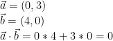   \vec{a} = (0, 3) \\   \vec{b} = (4, 0) \\   \vec{a} \cdot \vec{b} = 0*4 + 3*0 = 0  