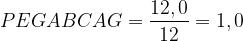  PEG ABC AG = \dfrac{12,0}{12} = 1,0 