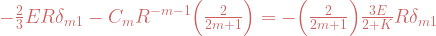 -\frac{2}{3}ER\delta_{m1}-C_m R^{-m-1}\Big(\frac{2}{2m+1}\Big) = -\Big(\frac{2}{2m+1}\Big)\frac{3E}{2+K}R\delta_{m1} 