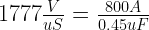 1777 \frac{V}{uS} = \frac{800A}{0.45uF}