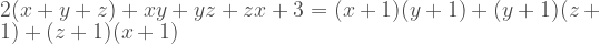 2(x+y+z)+xy+yz+zx+3=(x+1)(y+1)+(y+1)(z+1)+(z+1)(x+1) 