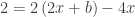 2=2\left( 2x+b \right)-4x