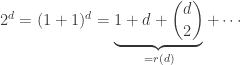 2^d=(1+1)^d=\underbrace{1+d+{d\choose 2}}_{=r(d)}+\cdots
