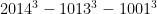 2014^3-1013^3-1001^3