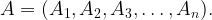 A = (A_1, A_2, A_3, \dots, A_n) .