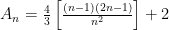 A_n=\frac{4}{3}\left[\frac{(n-1)(2n-1)}{n^2}\right]+2
