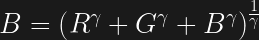 B = \left( R^\gamma + G^\gamma + B^\gamma\right)^\frac{1}{\gamma} 