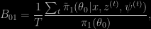 B_{01} = \dfrac{1}{T}\dfrac{\sum_t \tilde\pi_1(\theta_0|x,z^{(t)},\psi^{(t)})}{\pi_1(\theta_0)},
