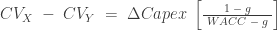 CV_X \; - \; CV_Y \; = \; \Delta Capex \; \left[ \frac{1 \; - \; g}{\; WACC \; - \; g \;} \right]