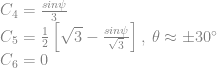 C_{4}=\frac{sin\psi}{3}\\C_{5}=\frac{1}{2}\left[\sqrt{3}-\frac{sin\psi}{\sqrt{3}}\right],\:\theta\approx\pm30^{\circ}\\C_{6}=0 
