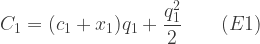 C_1=(c_1+x_1)q_1+\dfrac{q_1^2}{2}\qquad(E1)