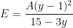 E=\cfrac{A(y-1)^2}{15-3y}