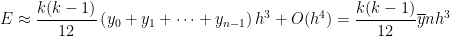 E \approx \displaystyle \frac{k(k-1)}{12} \left(y_0 + y_1 + \dots + y_{n-1} \right) h^3 + O(h^4) = \displaystyle \frac{k(k-1)}{12} \overline{y} n h^3