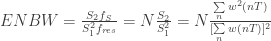 ENBW = \frac{S_2 f_S }{S_1^2 f_{res}} = N\frac{S_2}{S_1^2} = N \frac{\sum\limits_n w^2(nT)}{ [\sum\limits_n w(nT)]^2}