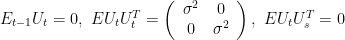 E_{t-1}U_{t}=0,\ EU_{t}U_{t}^{T}=\left(\begin{array}{cc}\sigma ^{2} & 0 \\0 & \sigma ^{2}\end{array}\right) ,~EU_{t}U_{s}^{T}=0