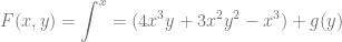 F(x, y) = \displaystyle \int^x = (4x^3y + 3x^2y^2 -x^3)+ g(y)