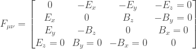 F_{\mu \nu} = \begin{bmatrix}    0 & -E_x & -E_y & -E_z=0 \\     E_x & 0 & B_z & -B_y =0\\    E_y & -B_z & 0 & B_x = 0\\     E_z=0 & B_y=0 & -B_x=0 & 0\\     \end{bmatrix}