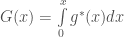 G(x)=\int\limits_0^x g^*(x)dx