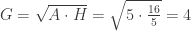 G=\sqrt{A\cdot{H}}=\sqrt{5\cdot{\frac{16}{5}}}=4