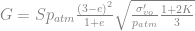 G=S p_{atm}\frac{\left(3-e\right)^{2}}{1+e}\sqrt{\frac{\sigma'_{vo}}{p_{atm}}\frac{1+2K}{3}} 