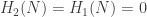 H_2(N) = H_1(N) = 0