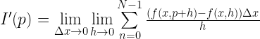 I'(p) = \mathop {\lim }\limits_{\Delta x \to 0} \mathop {\lim }\limits_{h \to 0} \sum\limits_{n = 0}^{N - 1} {\frac{{(f(x,p + h) - f(x,h))\Delta x}}{h}} 