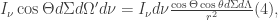 I_{\nu}\cos{\Theta}d\Sigma d\Omega^{\prime}d\nu = I_{\nu}d\nu \frac{\cos{\Theta}\cos{\theta}d\Sigma d\Lambda}{r^{2}} (4),