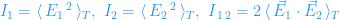 I_1=\langle \,E_{1}\,^{2}\,\rangle_T,\,\,I_2=\langle \,E_{2}\,^{2}\,\rangle_T,\,\,I_{\,1\,2}= 2\,\langle\, \vec{E}_1\cdot\vec{E}_2\,\rangle _T