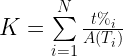 K=\sum\limits_{i=1}^{N}{\frac{ t{{\%}_{i}}}{A({{T}_{i}})}}
