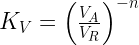 K_V = \left(\frac{V_A}{V_R}\right)^{-n}